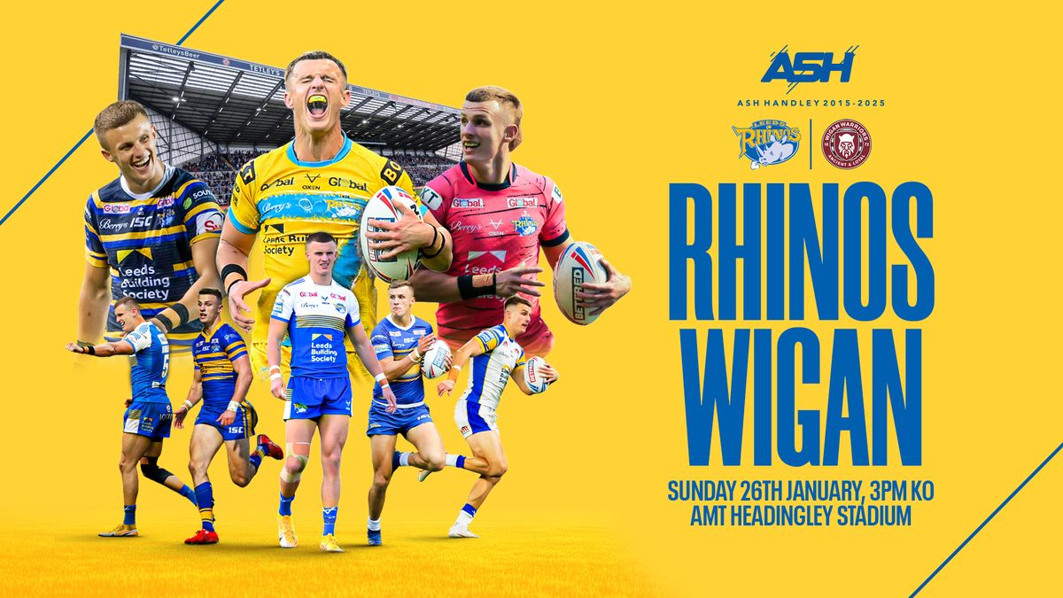 Ash Handley's Testimonial Match - Leeds Rhinos vs Wigan Warriors