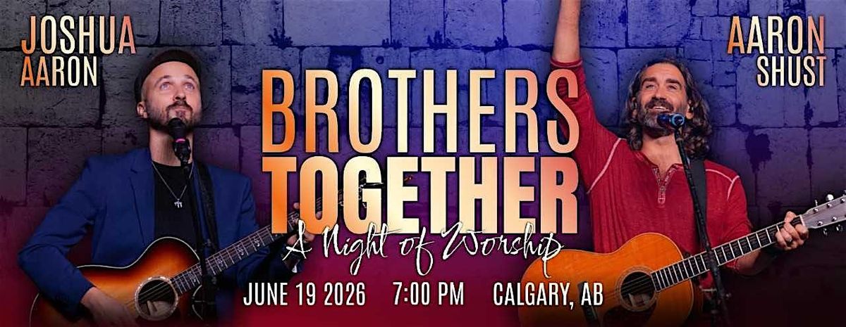 Brothers Together - A night of Worship!