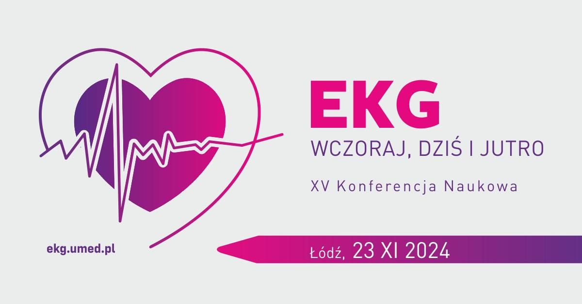 XV EKG wczoraj dzi\u015b i jutro