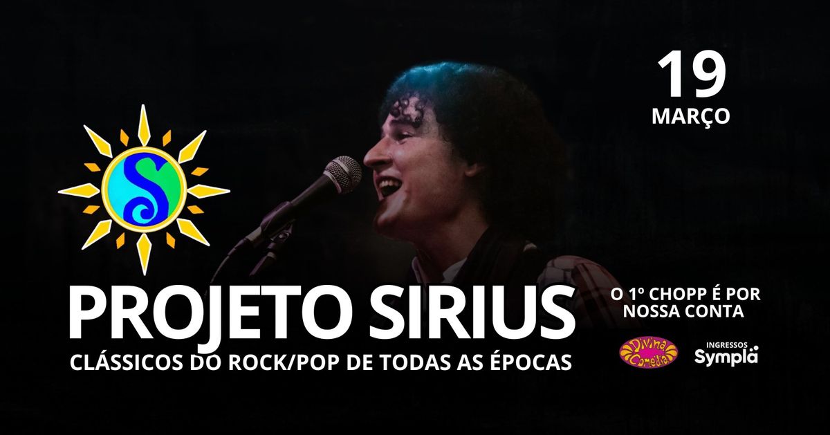 Show \u25cf Projeto Sirius (Cl\u00e1ssicos do Rock\/Pop) \u25cf Divina Com\u00e9dia