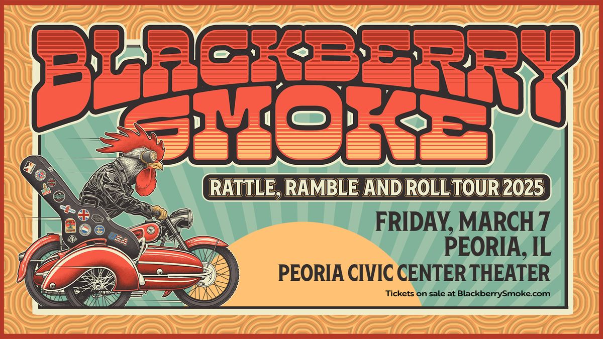 Blackberry Smoke: Rattle, Ramble & Roll Tour 2025 in Peoria