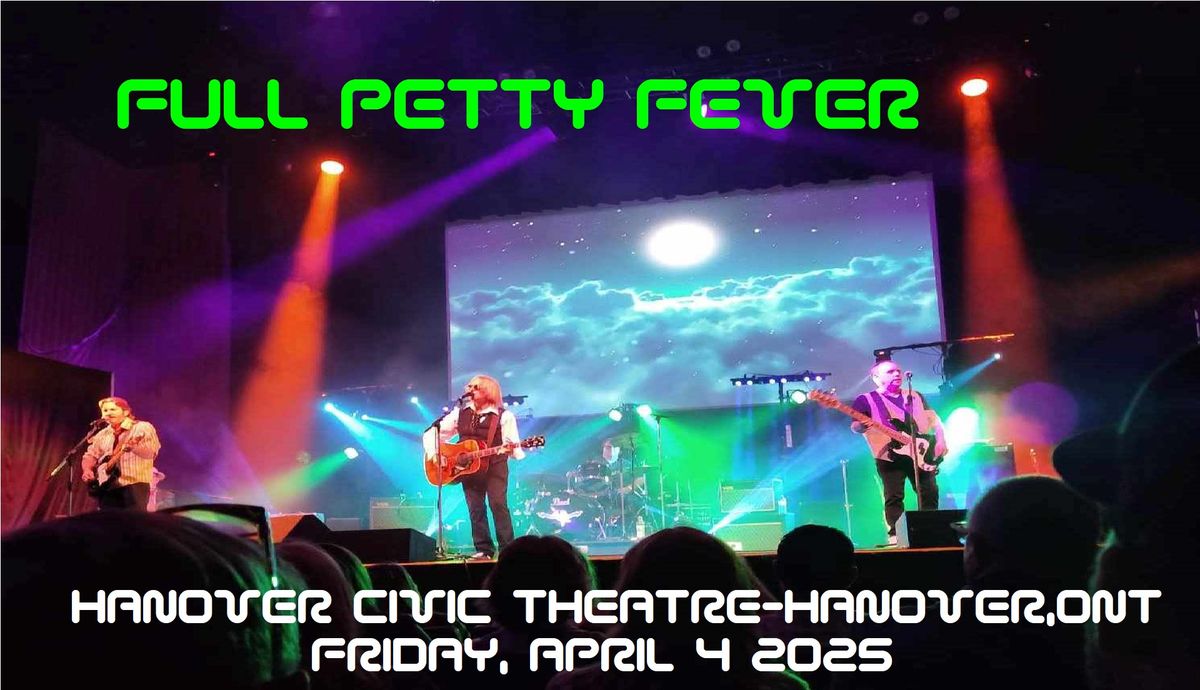 FULL PETTY FEVER at the Hanover Civic Theatre - April 4 2025