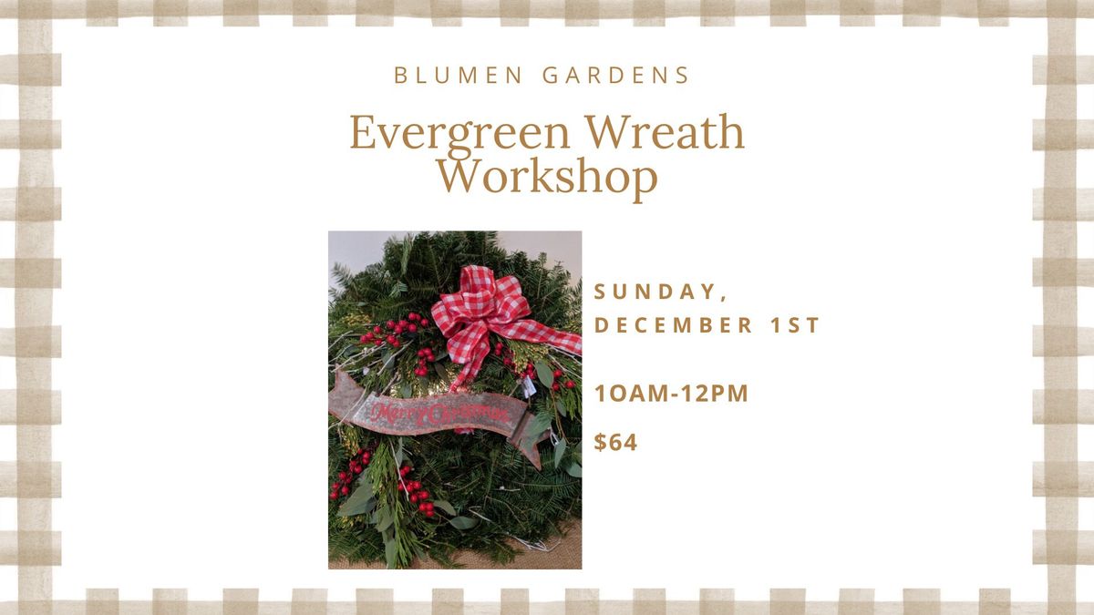 Evergreen Wreath Workshop 