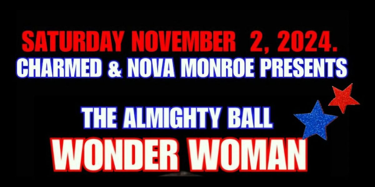 THE ALMIGHTY BALL "WONDER WOMAN"