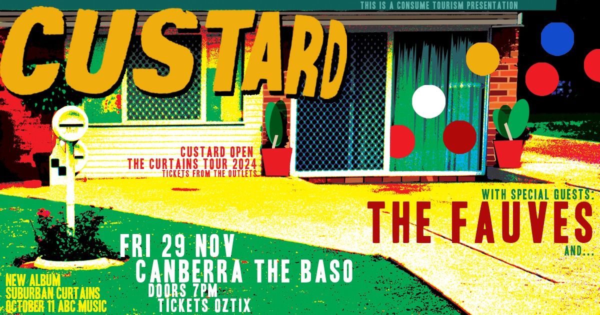 CUSTARD with The Fauves FRI 29 NOV - canberra THE BASO