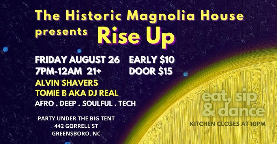 The Historic Magnolia House Presents Rise Up, The Historic Magnolia