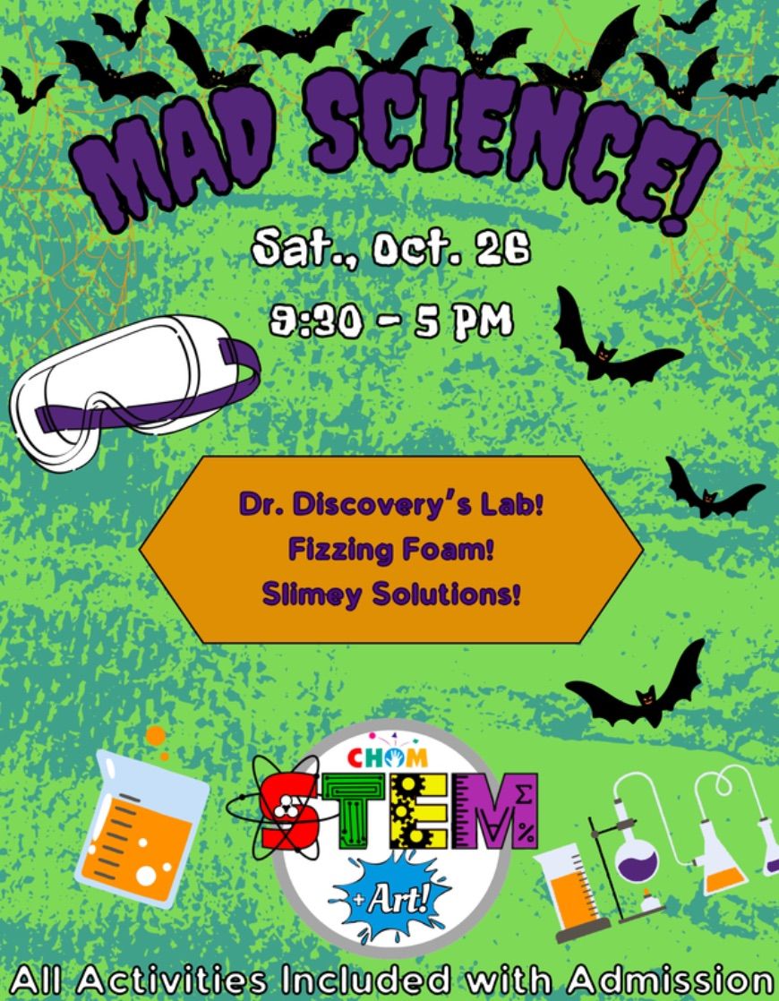 MAD SCIENCE at CHOM!!