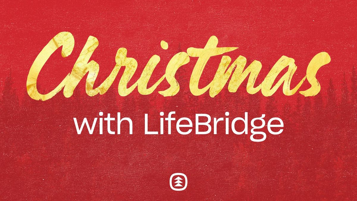 Christmas with LifeBridge