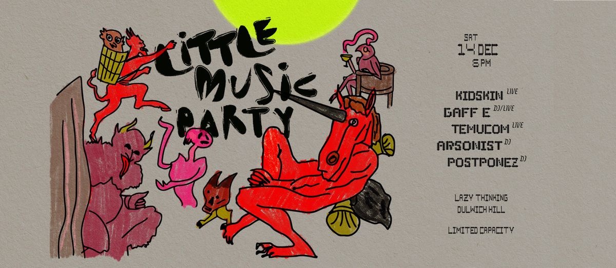 little music party feat. Kidskin, Gaff E + more