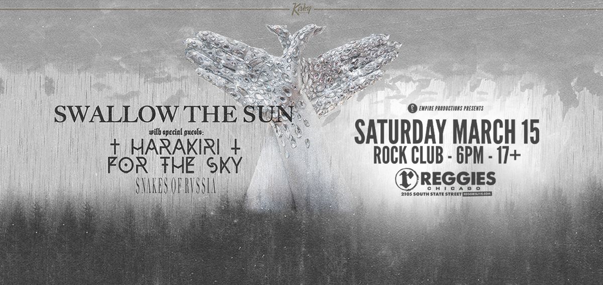 Swallow The Sun \/ Harakiri For The Sky \/ Snakes Of Russia at Reggies