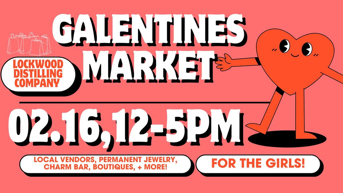 Galentines Market at Lockwood Distilling