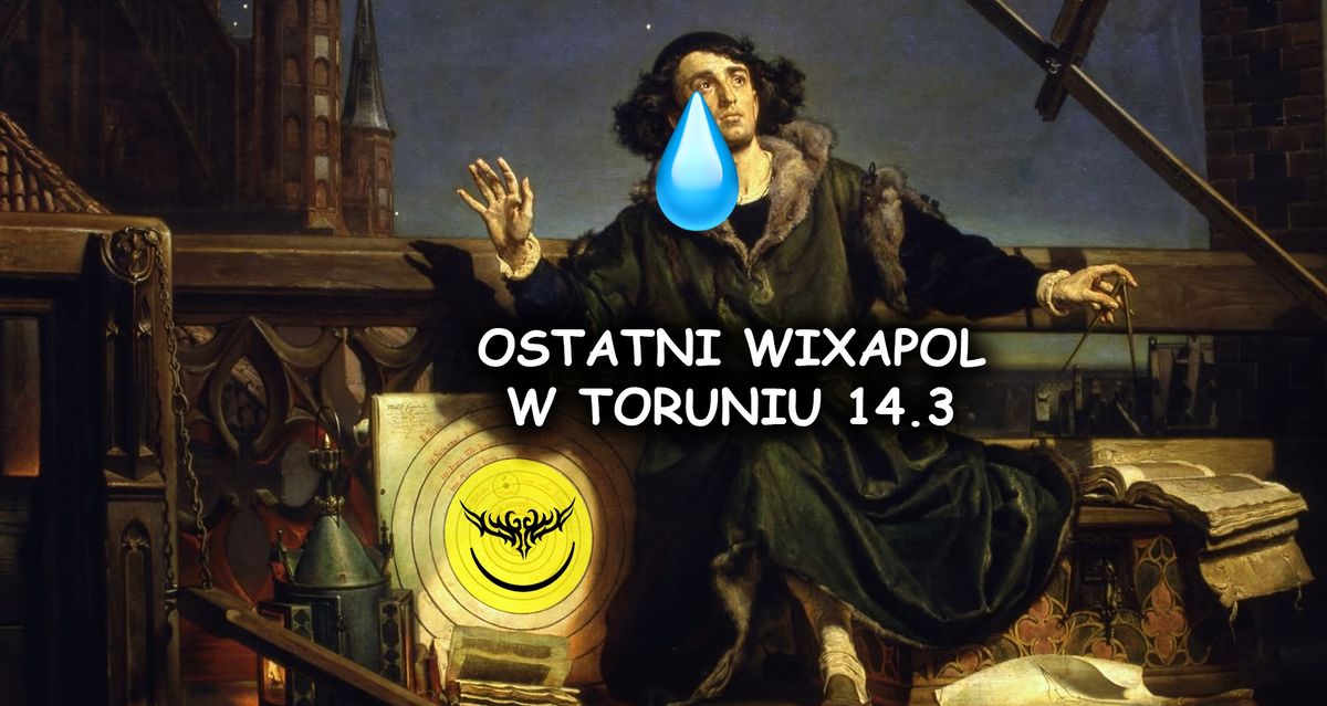 OSTATNI WIXAPOL W TORUNIU