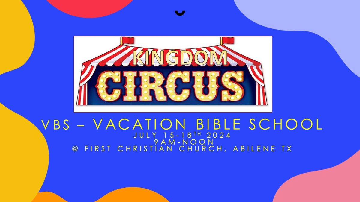 Kingdom Circus VBS (Vacation Bible School)