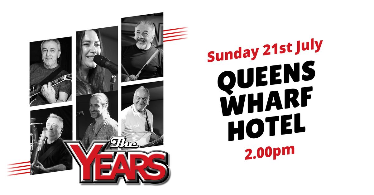 The Years at Queens Wharf Hotel