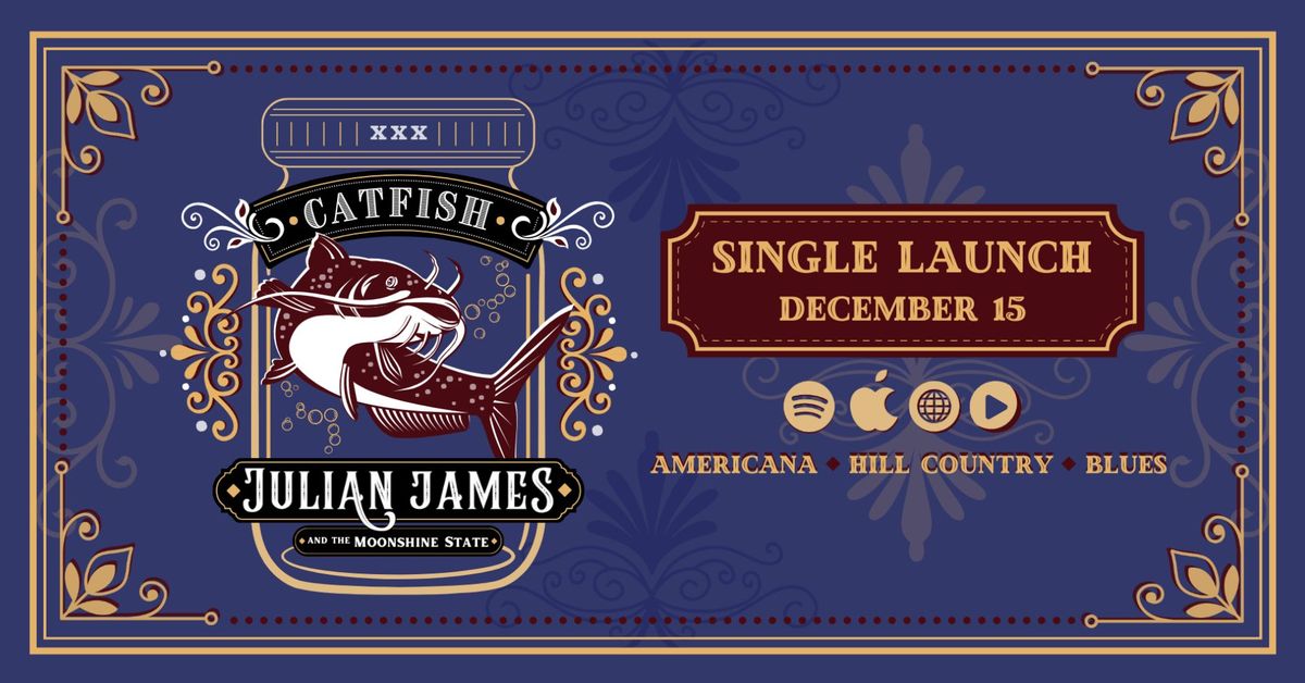 (Sun, Dec 15) JULIAN JAMES & THE MOONSHINE STATE (Single Launch)