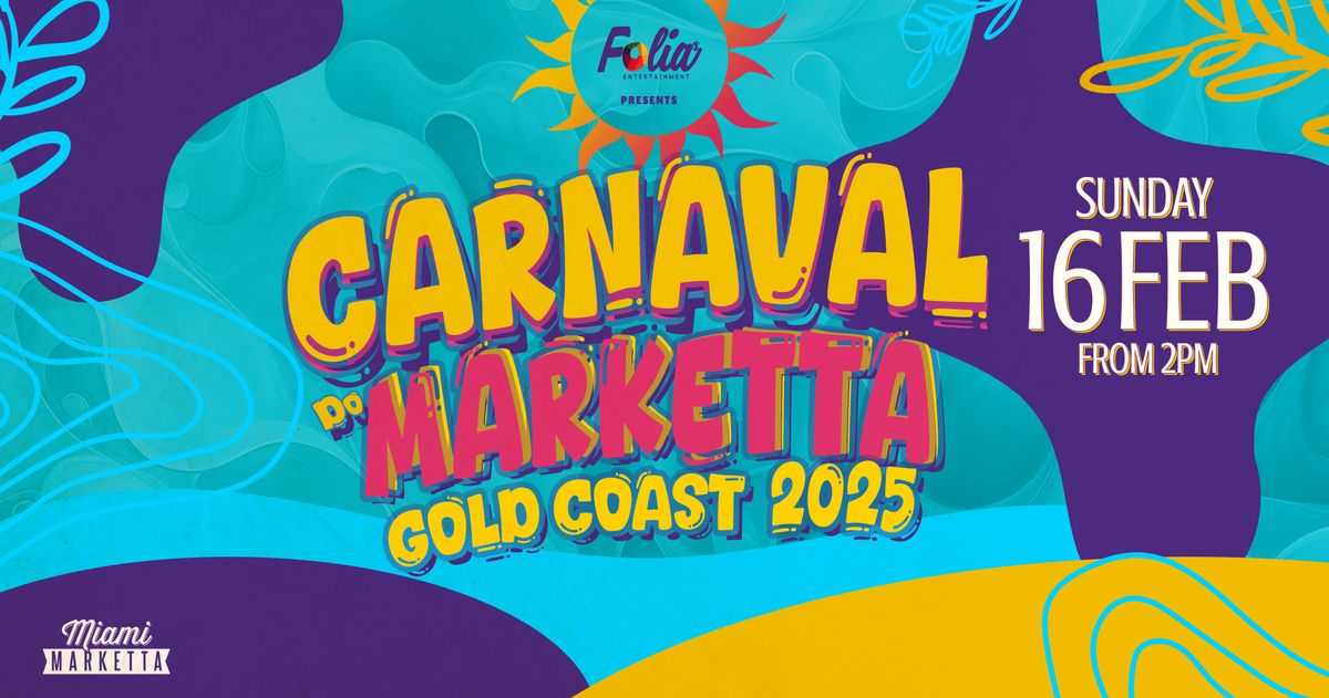 Carnaval Miami Marketta 2025 Gold Coast