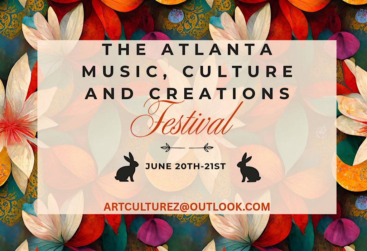THE ATLANTA MUSIC, CULTURE AND CREATION FAIR