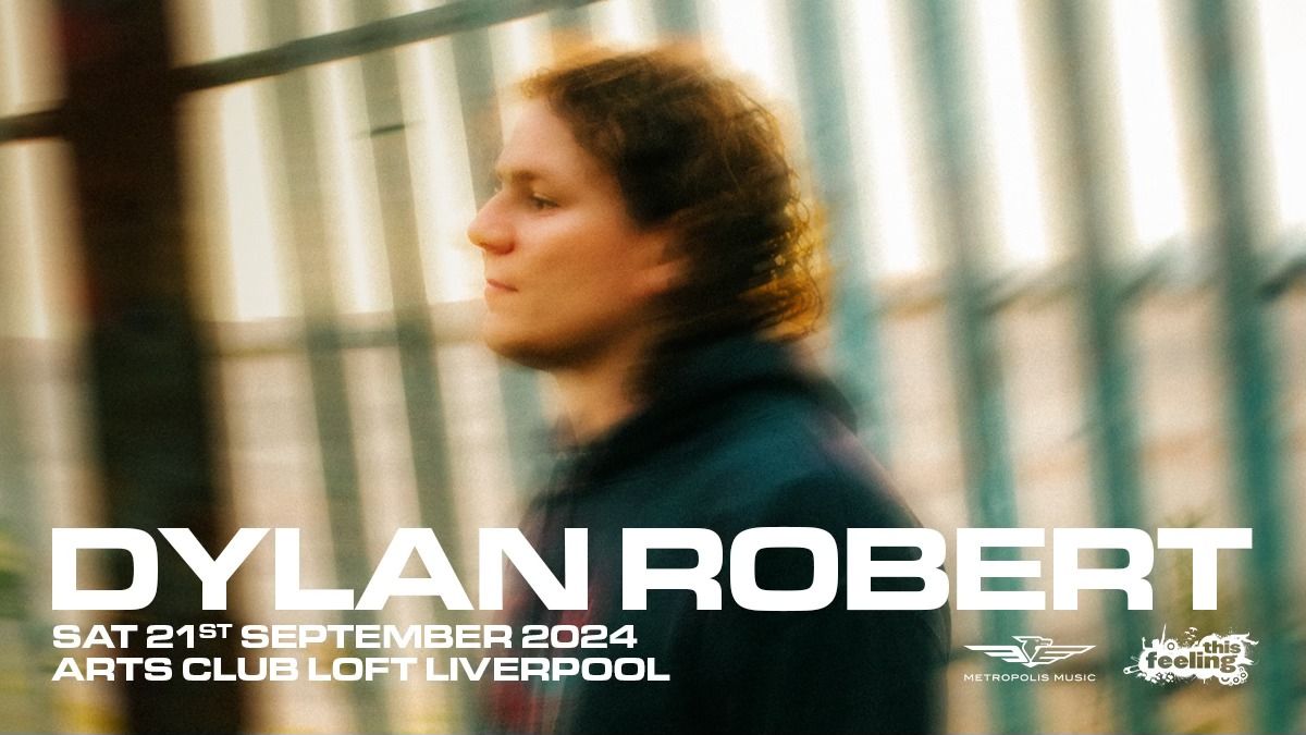 Dylan Robert Live @ Liverpool Arts Club Loft