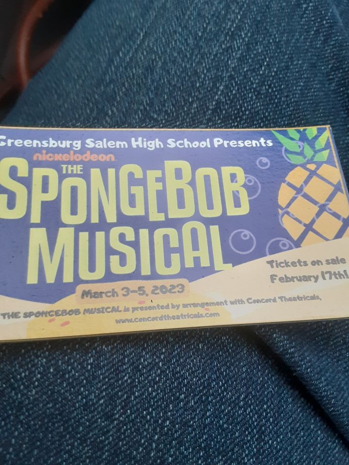 Sponge Bob the musical, GreensburgSalem High School , 3 March to 5 March