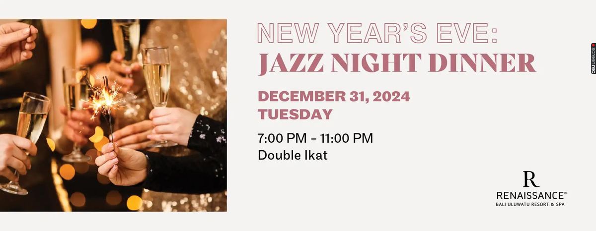 NEW YEAR'S EVE: JAZZ NIGHT DINNER