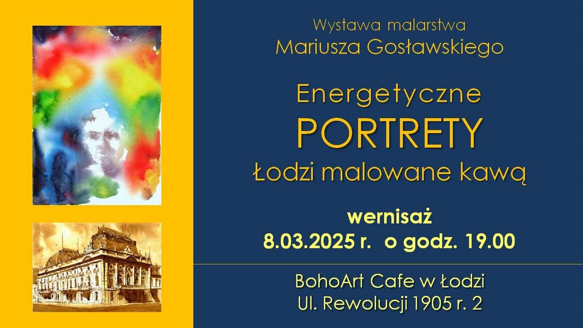 Energetyczne PORTRETY \u0141odzi malowane kaw\u0105 - wernisa\u017c wystawy Mariusza Gos\u0142awskiego