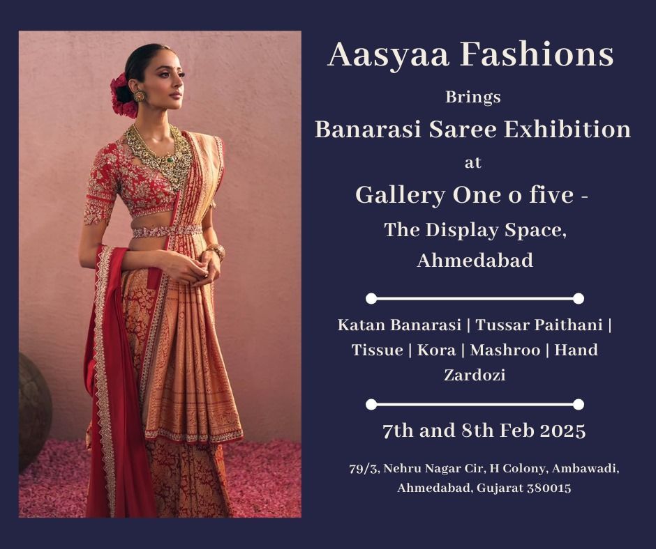 Exhibition of Banarasi Sarees@Gallery One o Five Ahmedabad 