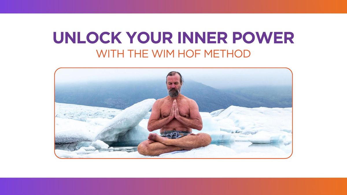 Wim Hof Workshop: Breathwork, Cold Exposure, and Mindset Training