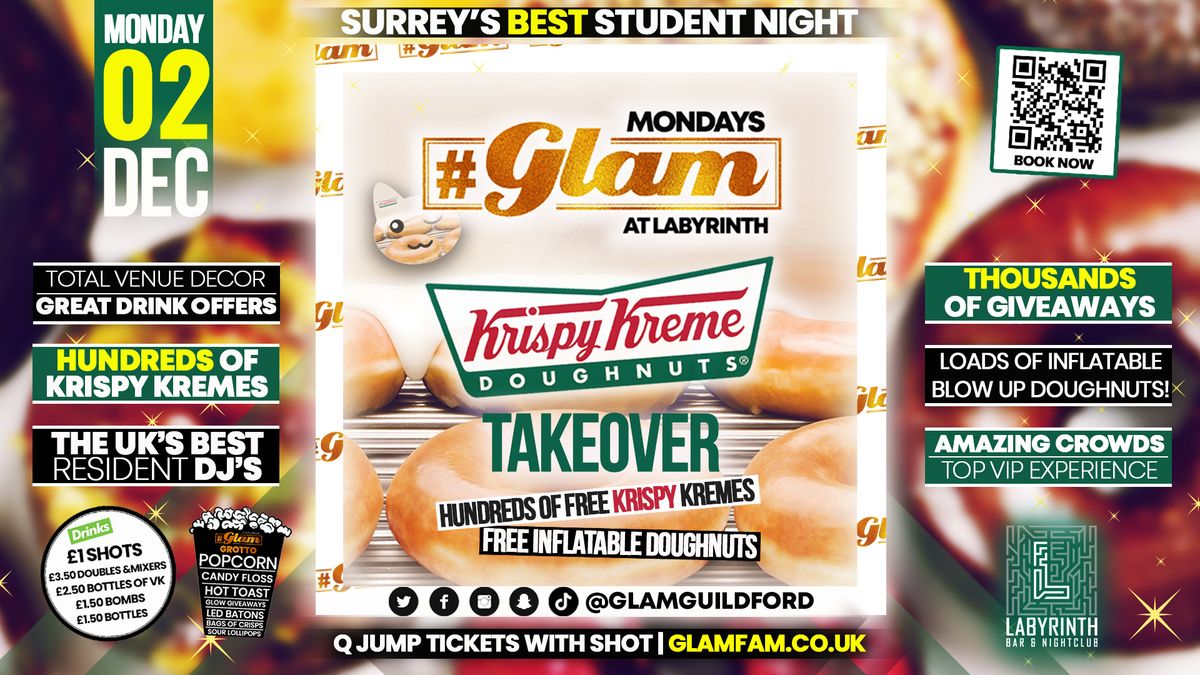 Glam - \ufeff\ufeff\ud83c\udf69 GLAM KRISPY KREME TAKEOVER! \ud83c\udf69 Surrey's Wildest Student Events! Mondays at Labs \ud83d\ude3b