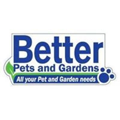 Better Pets and Gardens