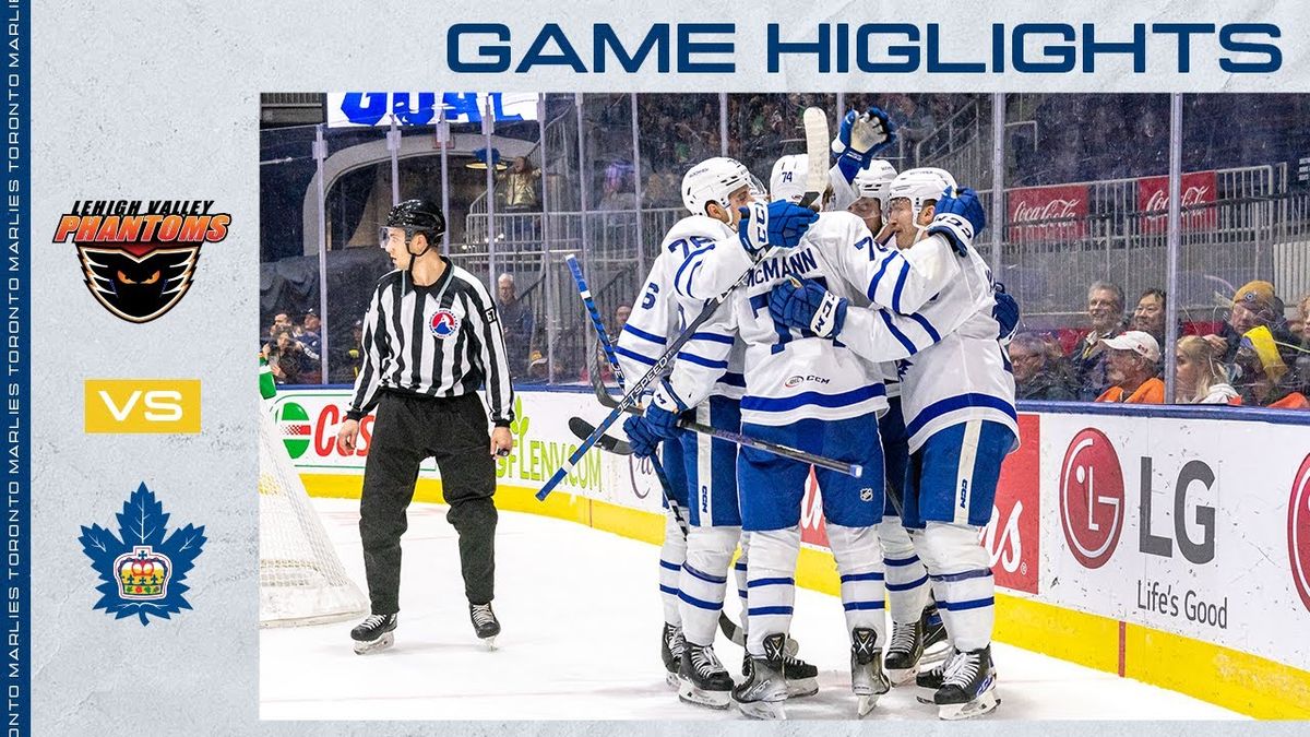 Lehigh Valley Phantoms at Toronto Marlies