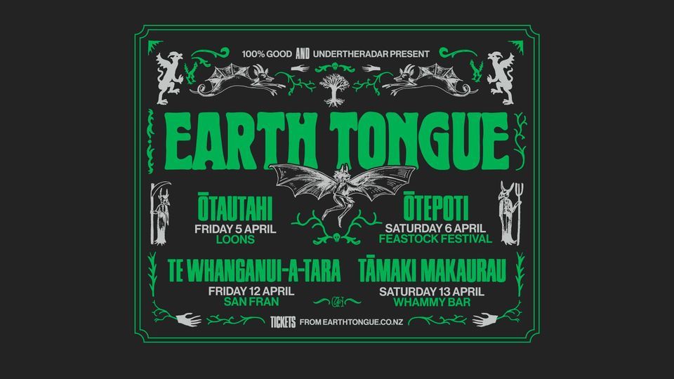 Earth Tongue || Auckland