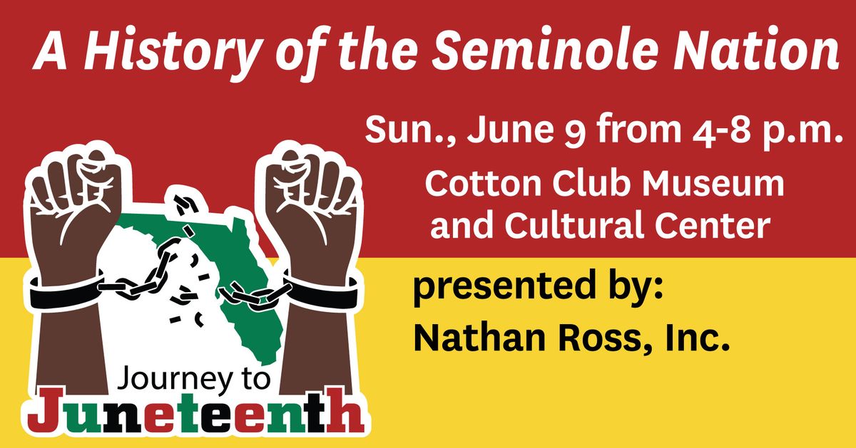 Journey to Juneteenth: Unchained and Unconquered: A History of the Seminole Nation