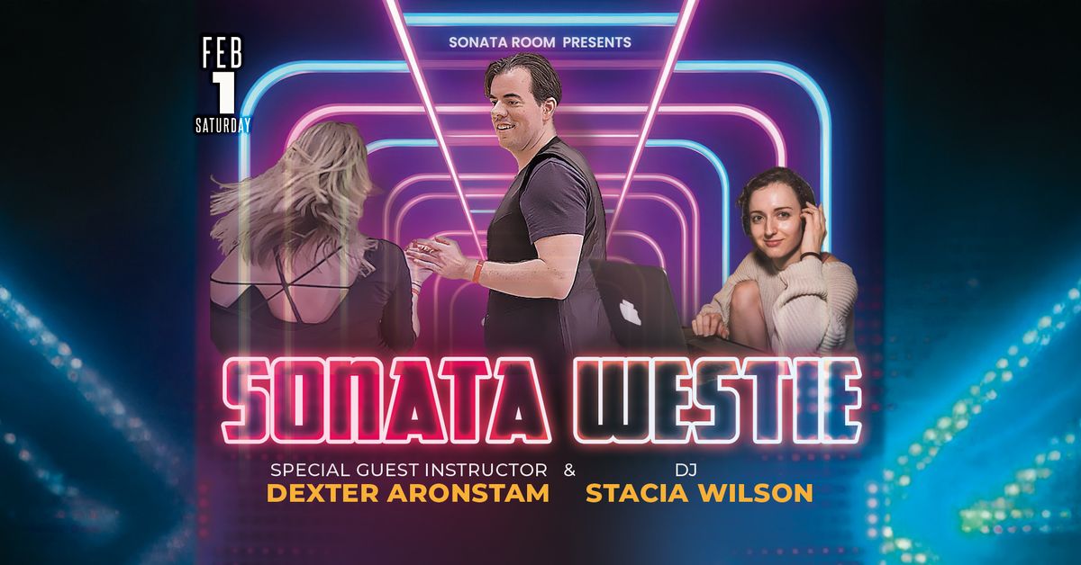 SONATA WESTIE featuring INSTRUCTOR DEXTER ARONSTAM & DJ STACIA WILSON