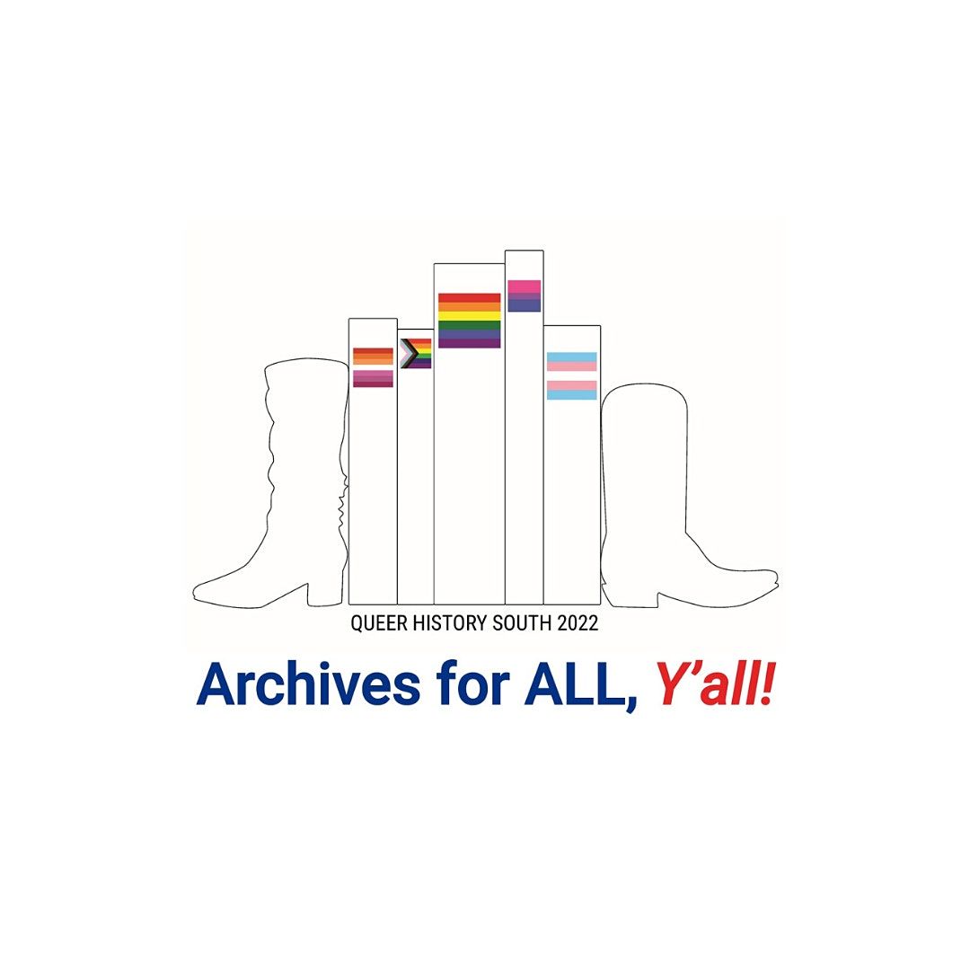 QHS 2022: Archives for All, Y'all Conference
