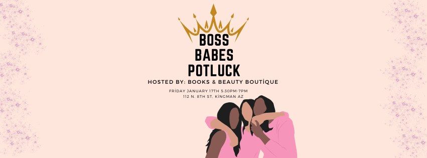 Boss Babes (Of Kingman) Potluck