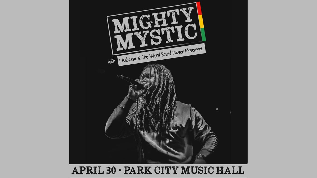 Mighty Mystic with I Anbassa & The Word Sound Power Movement