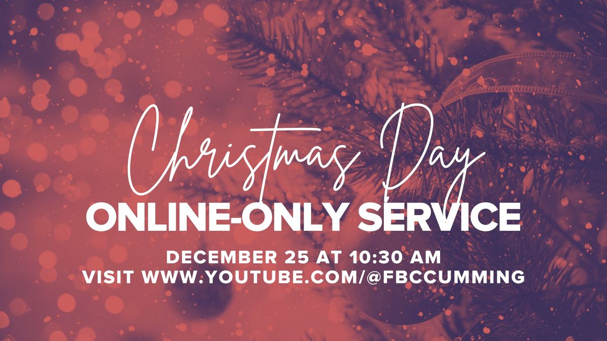 Christmas Day Online-Only Service