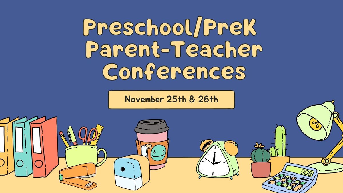 Preschool & PreK Parent-Teacher Conferences