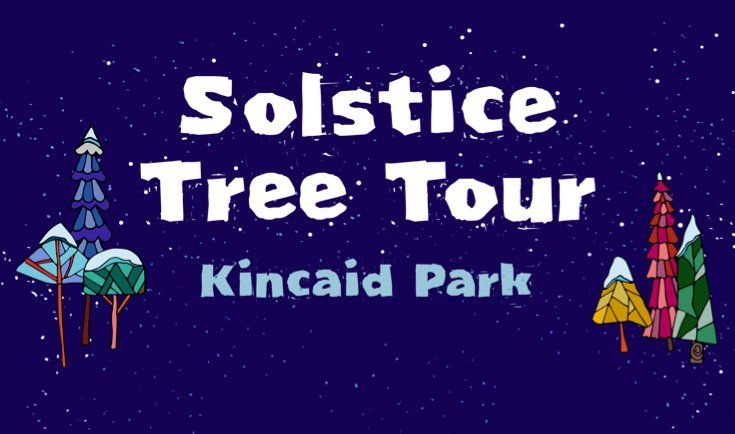 Solstice Tree Tour