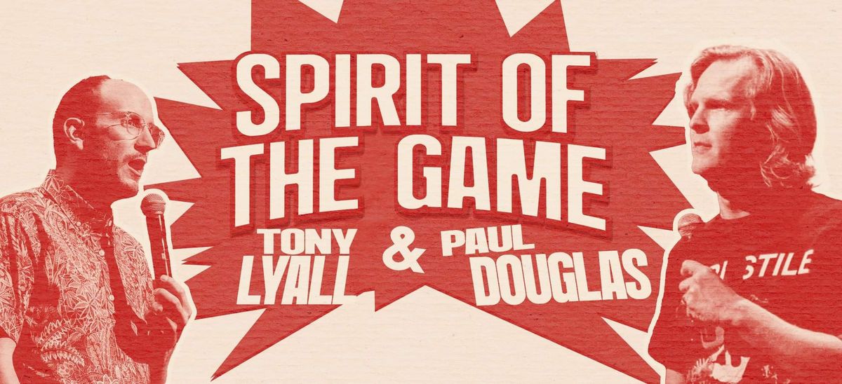 Spirit Of The Game - Tony Lyall & Paul Douglas (NZ Comedy Festival)