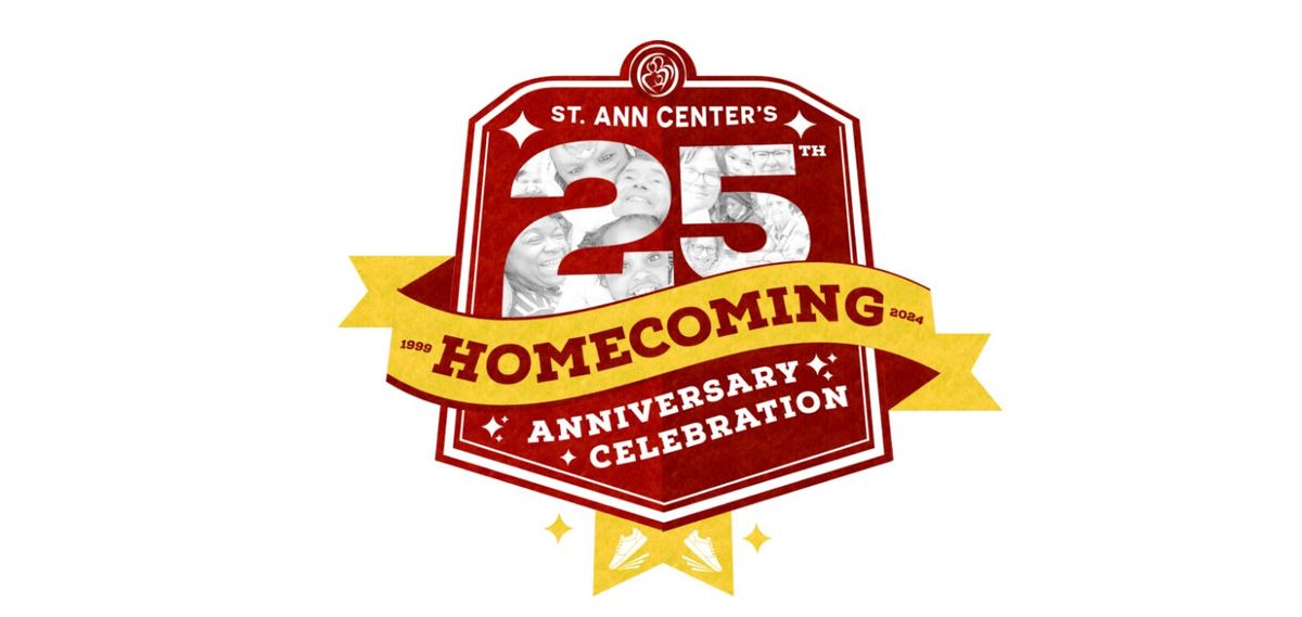 St. Ann Center's Homecoming Anniversary Celebration