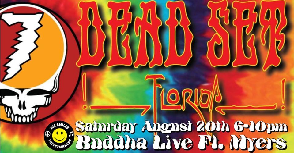 Grateful Dead NIGHT! ft. Dead Set Florida ~ Buddha LIVE ~ SAT AUG 20 ~ 6-10pm ~ 2 sets!