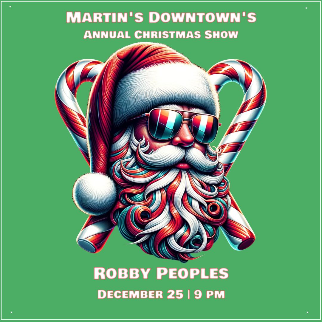 Robby Peoples : Martin's Downtown's Annual Christmas Show