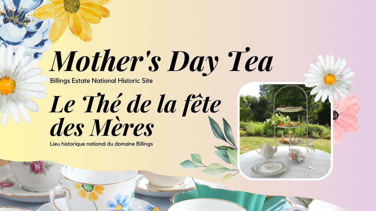 Mother's Day Tea (sold out) \/ Th\u00e9 de la f\u00eate des M\u00e8res (complet)