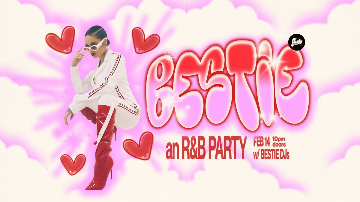 BESTIE - An R&B Party