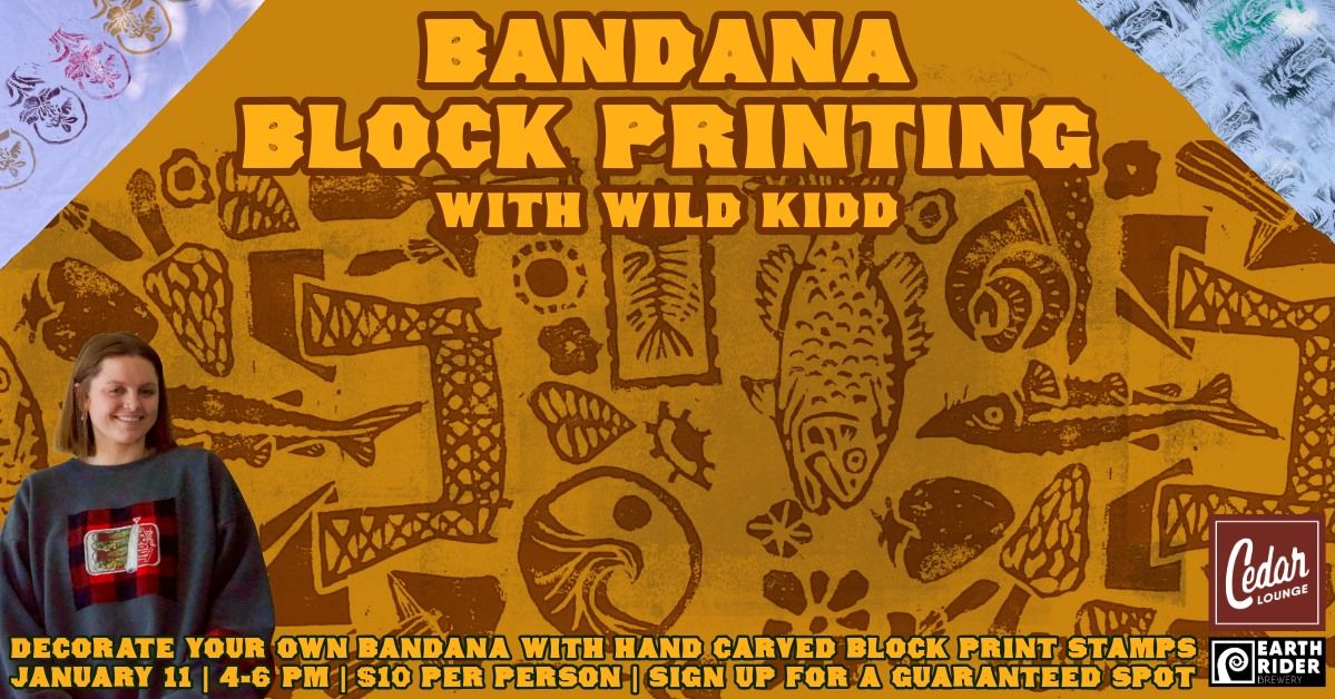 Bandana Block Printing with Wild Kidd | Jan 11th 4-6 PM | $10\/person 