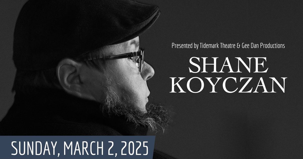 SHANE KOYCZAN - \u201cIF YOUR HEART IS BROKEN, MAKE ART WITH THE PIECES\u201d TOUR