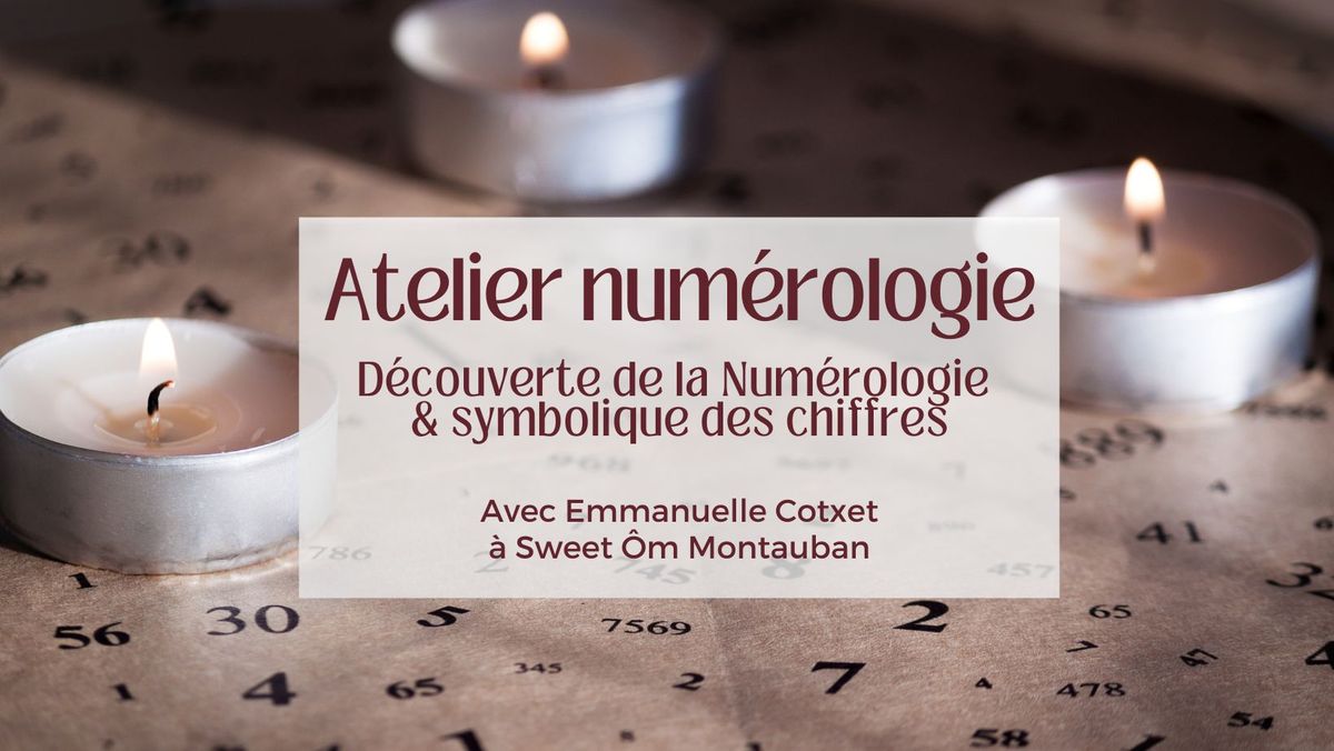 Atelier Num\u00e9rologie - conna\u00eetre son mode de fonctionnement