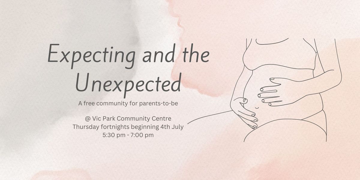 Expecting and the Unexpected: A free community for Parents-to-be