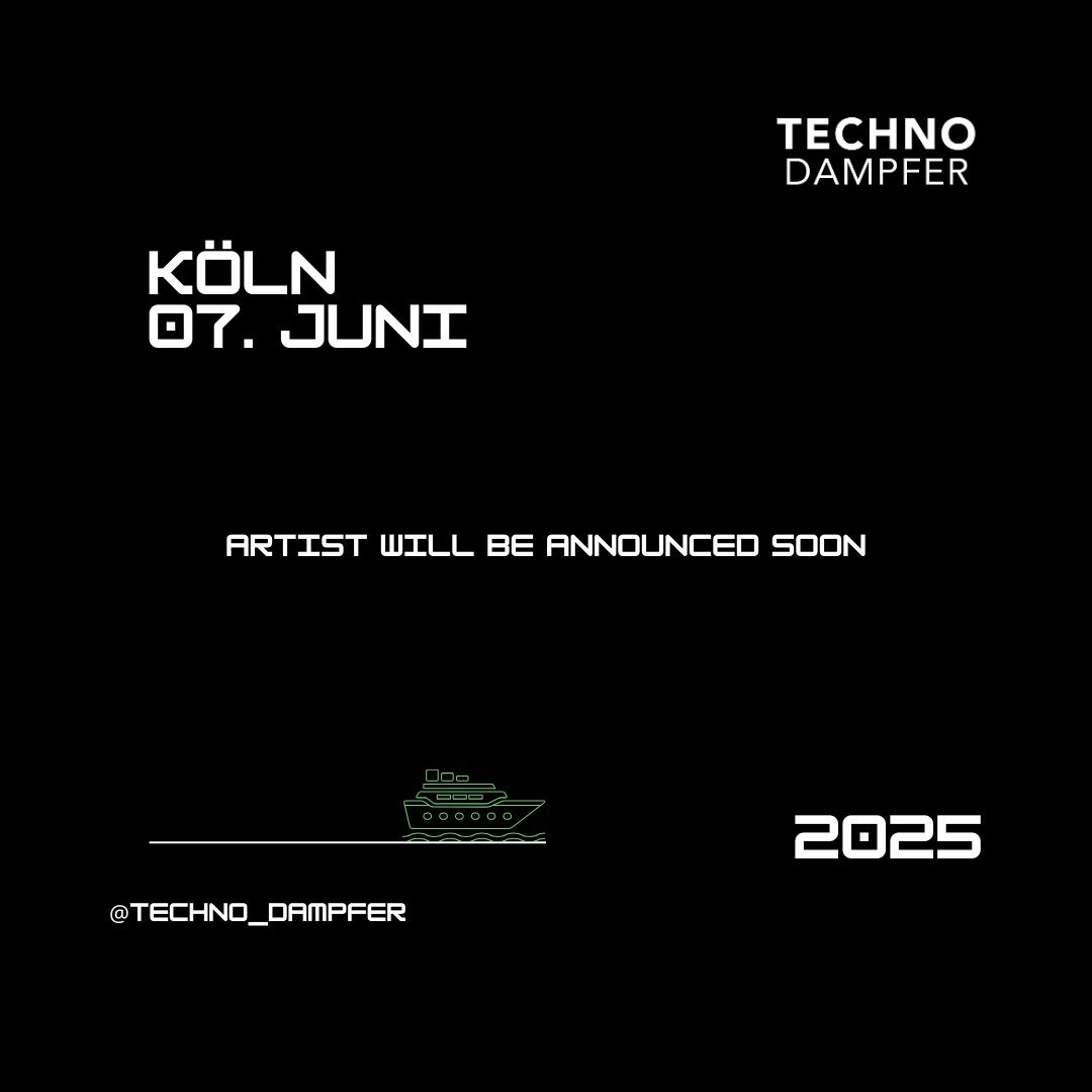 Techno Dampfer 2025 K\u00f6ln